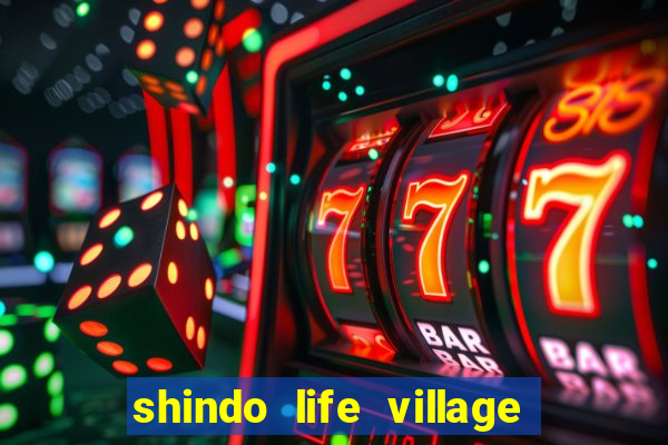 shindo life village blaze private server codes